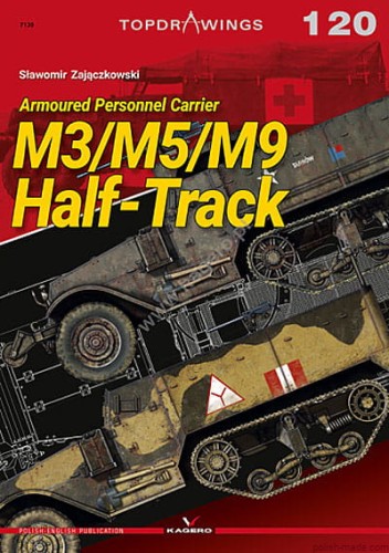 TOPDRAWINGS 120 - Armoured Personnel Carrier M3/M5/M9 Half-Track