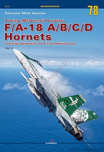 Monografie 78 - Boeing (McDonnell Douglas) F/A-18 A/B/C/D Hornets  Vol. I