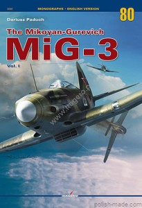 Monografie 80 - MiG-3 Mikojan Guriewicz Vol. I