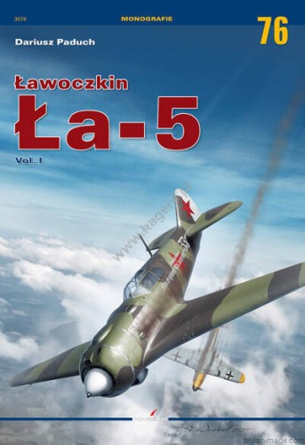 Monografie 76 - Ławoczkin Ła-5 Vol. I  