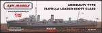 ADMIRALTY TYPE FLOTILLA LEADER SCOTT CLASS - 1/700