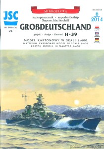 JSC-075 - GROBDEUTSCHLAND  proj. H-39 superpancernik - 1/400