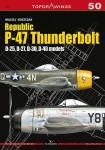 TOPDRAWINGS 50 - Republic P-47D-25/-27/-30/-40 THUNDERBOLT