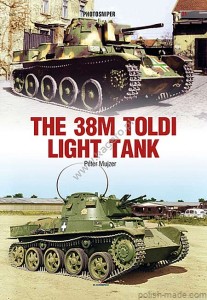 PHOTOSNIPER 31 - The 38M Toldi Light Tank