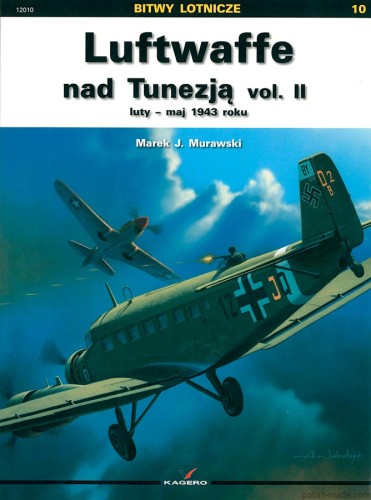BL 10 - LUFTWAFFE nad Tunezją Vol.II - luty-maj 1943